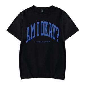 Megans Am I Okay Moroneys Shirt 2025 Tour Merch Tshirt Print Graphic Tee for Women Men